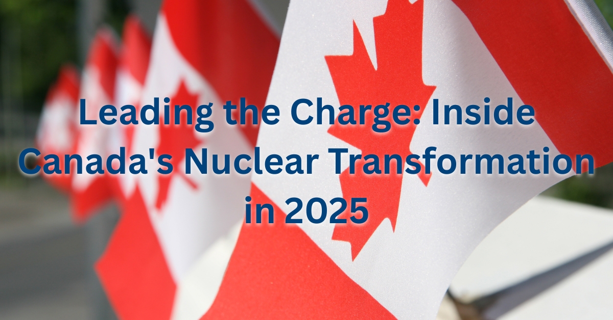 Canada's Nuclear Transformation of 2025